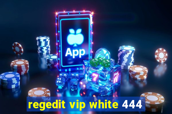 regedit vip white 444